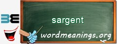 WordMeaning blackboard for sargent